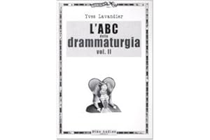 L'ABC della drammaturgia (Vol. 2)