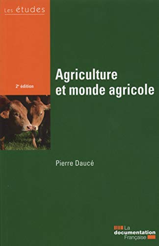 Télécharger Agriculture et monde agricole - 2e édition Francais PDF