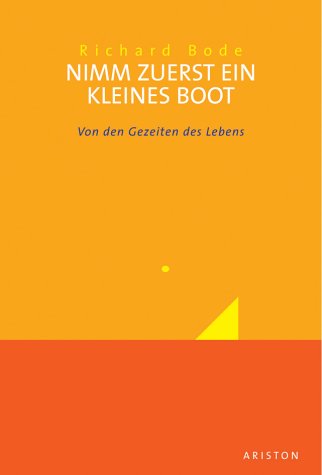 Download Nimm zuerst ein kleines Boot: Von den Gezeiten des Lebens Download Nimm zuerst ein kleines Boot: Von den Gezeiten des Lebens
