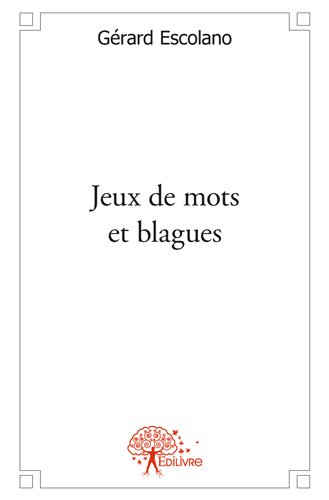 Jeux de mots et blagues gratuit Jeux de mots et blagues gratuit