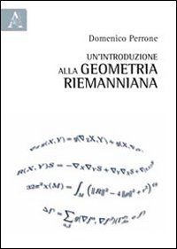 Un'introduzione alla geometria riemanniana Un'introduzione alla geometria riemanniana
