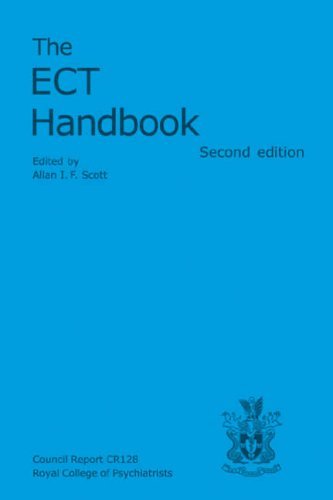 The ECT Handbook: The Third Report of the Royal College of Psychiatrists' Special Committee on ECT by Allan Scott (Editor) (1-Jun-2005) Paperback