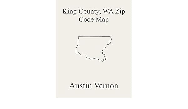 Maple Valley Zip Code Map King County, Washington Zip Code Map: Includes Federal Way Auburn  Maple Valley Zip Code Map King County, Washington Zip Code Map: Includes Federal Way Auburn