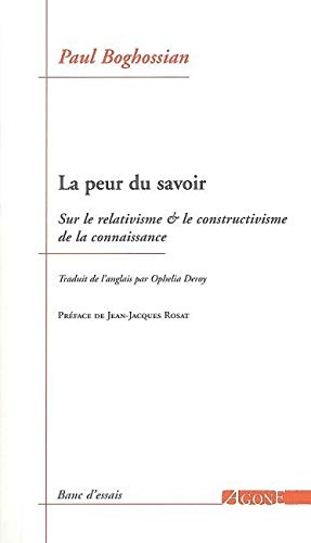 Télécharger La Peur du savoir: Sur le relativisme et le constructivisme de la connaissance Gratuit