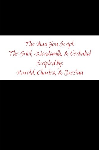 The Man You Script: the Griot, Wordsmith, and Verbalist