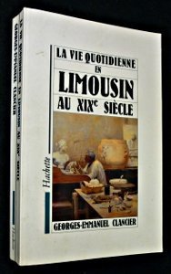 La vie quotidienne en Limousin au XIXe siècle