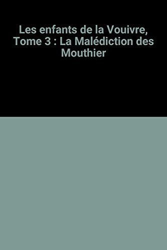 couverture de : La mal&eacute;diction des Mouthier
