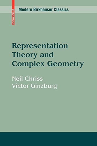Representation Theory and Complex Geometry livre