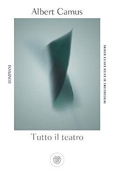Albert Camus - Tutto il teatro (2018)