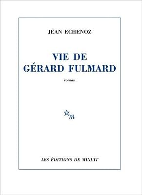 Minuit Vie de Gérard Fulmard