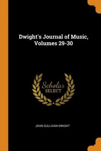 Preisvergleich Produktbild Dwight's Journal of Music, Volumes 29-30