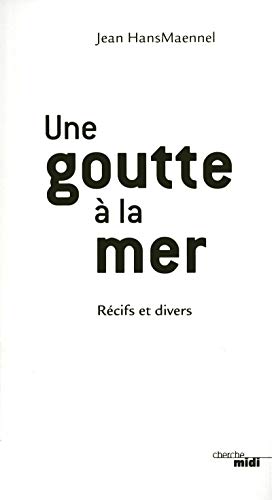 Une goutte à la mer Une goutte à la mer