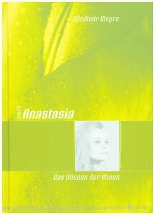 Anastasia - Das Wissen der Ahnen
