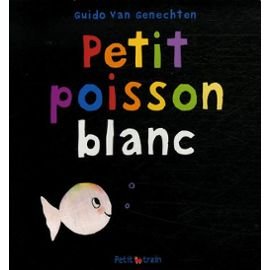 Petit poisson blanc (à partir de 2 ans)