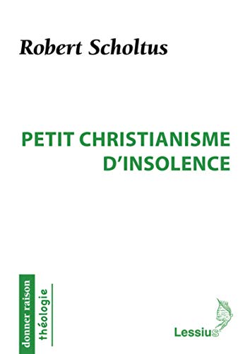 Petit christianisme d'insolence Petit christianisme d'insolence