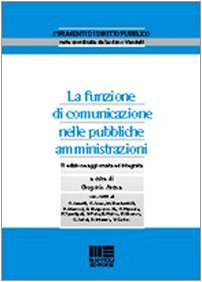 La funzione di comunicazione nelle pubbliche amministrazioni libro