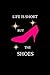 Produktbild Life Is Short Buy The Shoes