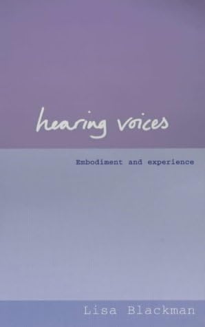 Hearing Voices: Embodiment and Experience