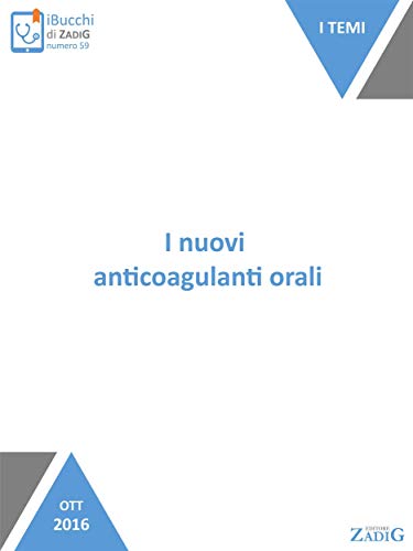 I nuovi anticoagulanti orali: Le novità tra gli anticoagulanti I nuovi anticoagulanti orali: Le novità tra gli anticoagulanti
