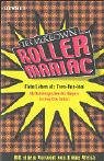 Rollermaniac - Mein Leben als Teen-Pop-Idol by 