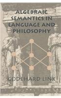 Algebraic Semantics in Language and Philosophy (Center for the Study of Language and Information - Lecture Notes) by Godehard Link (1997-06-01)
