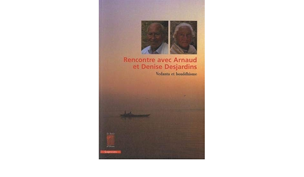 rencontre avec arnaud desjardins