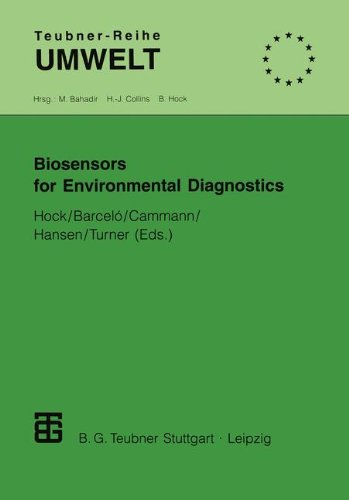 Biosensors for Environmental Diagnostics (Teubner-Reihe Umwelt)