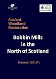  Bobbin Mills in the North of Scotland