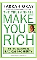 (Truth Shall Make You Rich: The New Road Map to Radical Prosperity) By Farrah Gray (Author) Paperback on (Oct , 2009)