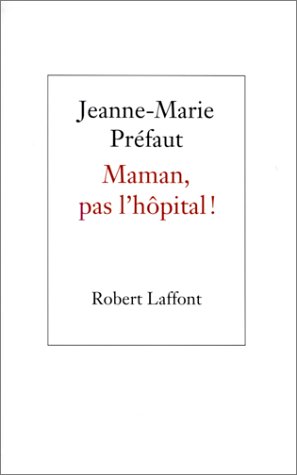 Download Maman, pas l'hôpital ! Download Maman, pas l'hôpital !