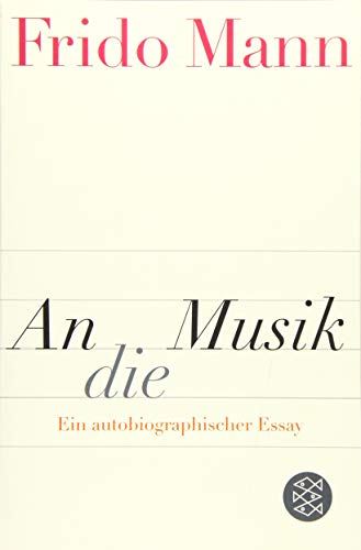 Preisvergleich Produktbild An die Musik: Ein autobiographischer Essay