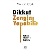 Dikkat Zengin Yapabilir