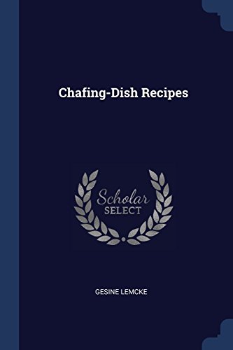 Preisvergleich Produktbild Chafing-Dish Recipes