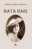 Mata Hari by Enrique Gómez Carrillo
