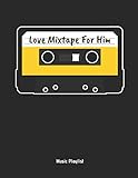  Love Mixtape For Him - Music Playlist: Cassette Tape Music Playlist Notebook / Notepad / Journal Cassette Tape Design for Women, Men and Kids. Great Gift Idea for all Mixtape, 80s and 90s Music Lover.