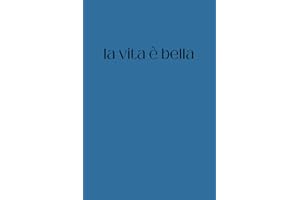 la vita è bella: Life is good! | Cute Italian Themed Notebook | Journal For Students, School, Work, Office | Wide Lined