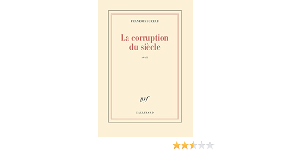 Amazon Fr La Corruption Du Siecle Sureau Francois Livres