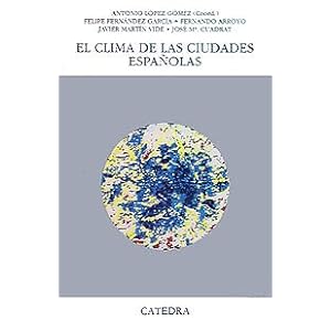 El clima de las ciudades espanolas/ The Climate of the Spanish Cities
