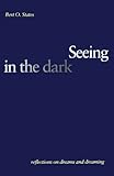 Image de Seeing In The Dark: Reflections On Dreams And Dreaming