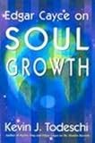 Soul Development: Edgar Cayce's Approach for a New World by 