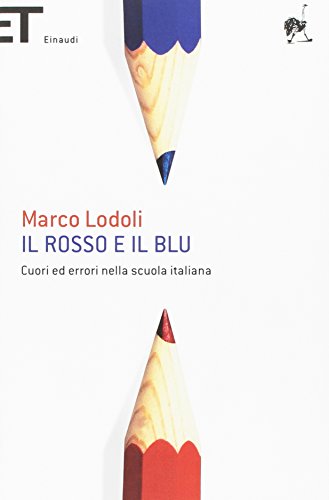 Il rosso e il blu. Cuori ed errori nella scuola italiana Il rosso e il blu. Cuori ed errori nella scuola italiana