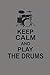 Produktbild KEEP CALM AND PLAY THE DRUMS: SCHLAGZEUG NOTIZBUCH Drummer Journal 6x9 Notebook lined