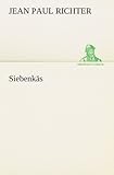 Siebenk�s (TREDITION CLASSICS) - Jean Paul Richter