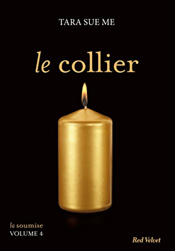 Télécharger Le collier - La soumise vol. 5 Livre PDF Gratuit