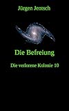 Image de Die Befreiung: Die verlorene Kolonie 10