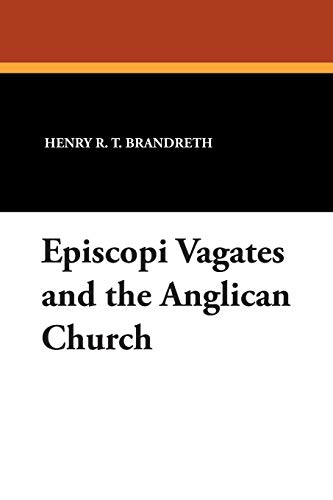 Episcopi Vagates and the Anglican Church livre