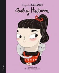Pequeña & Grande Audrey Hepburn (Spanish Edition)
