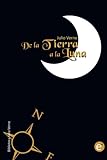  De la Tierra a la Luna (Biblioteca Julio Verne)
