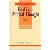 Foundations of Indian Political Thought: An Interpretation - from Manu to the Present Day