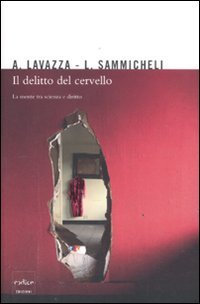 Preisvergleich Produktbild Il delitto del cervello. La mente tra scienza e diritto